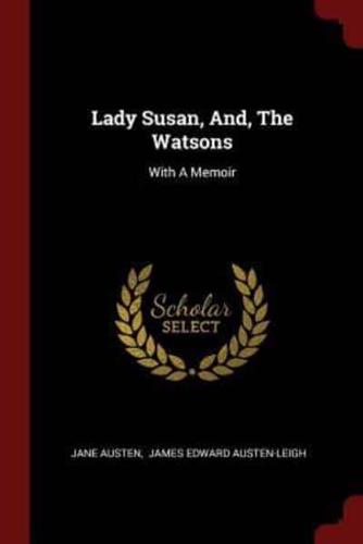 Lady Susan, And, The Watsons