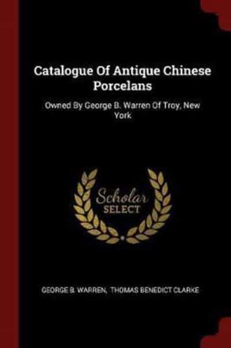 Catalogue of Antique Chinese Porcelans