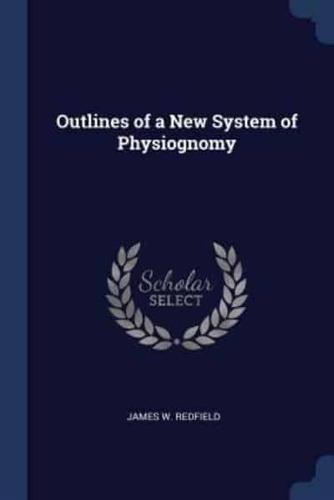 Outlines of a New System of Physiognomy