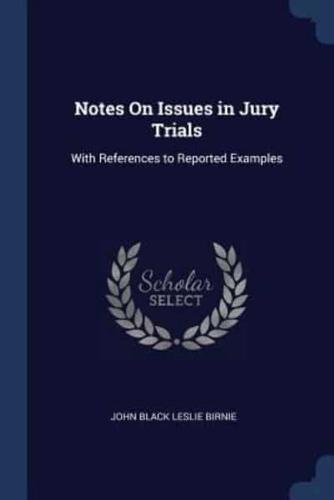 Notes On Issues in Jury Trials