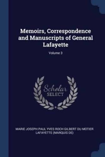 Memoirs, Correspondence and Manuscripts of General Lafayette; Volume 3