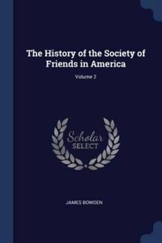 The History of the Society of Friends in America; Volume 2