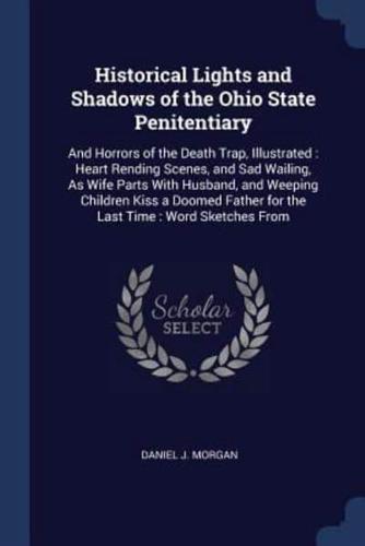 Historical Lights and Shadows of the Ohio State Penitentiary