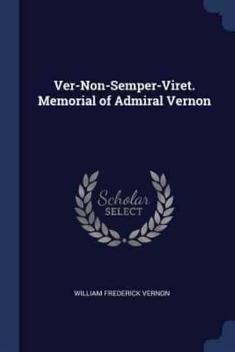 Ver-Non-Semper-Viret. Memorial of Admiral Vernon
