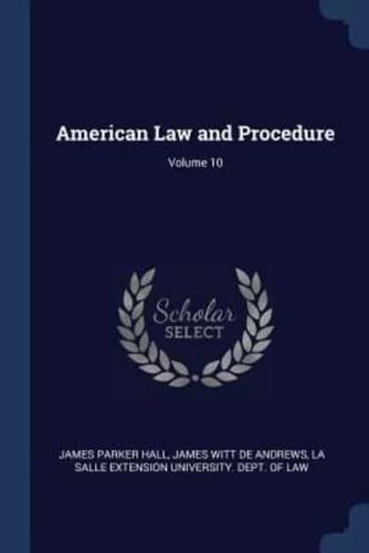 American Law and Procedure; Volume 10