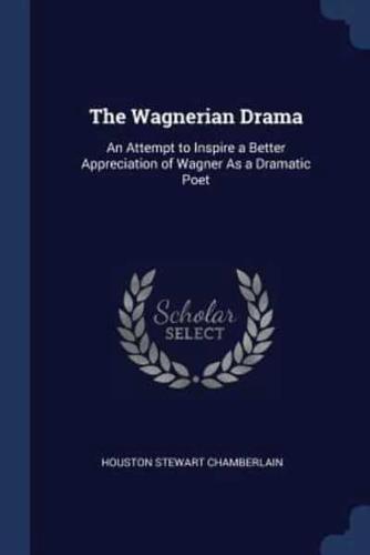 The Wagnerian Drama