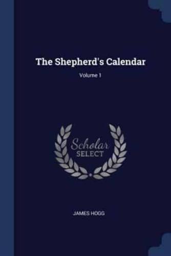 The Shepherd's Calendar; Volume 1