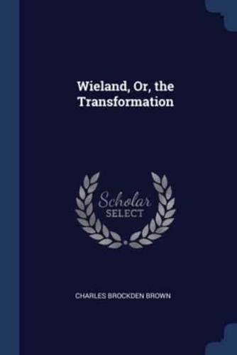 Wieland, Or, the Transformation