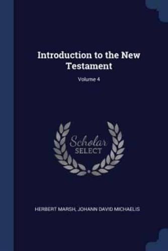 Introduction to the New Testament; Volume 4