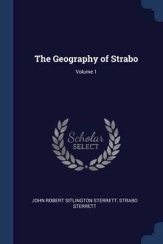 The Geography of Strabo; Volume 1