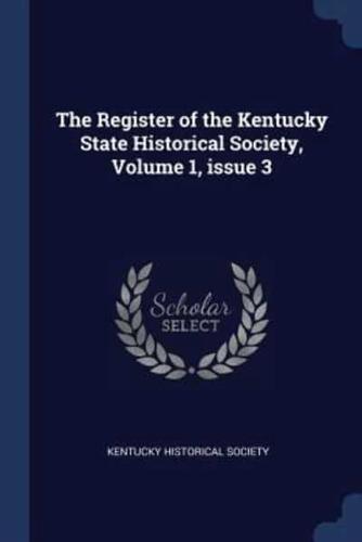 The Register of the Kentucky State Historical Society, Volume 1, Issue 3