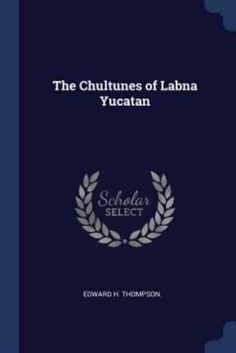 The Chultunes of Labna Yucatan