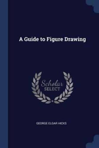 A Guide to Figure Drawing