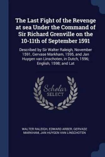 The Last Fight of the Revenge at Sea Under the Command of Sir Richard Grenville on the 10-11Th of September 1591