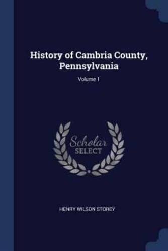 History of Cambria County, Pennsylvania; Volume 1