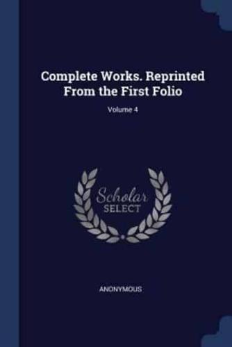 Complete Works. Reprinted From the First Folio; Volume 4