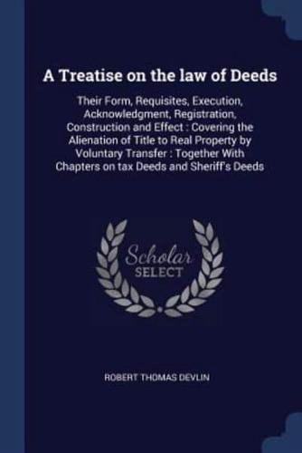 A Treatise on the Law of Deeds