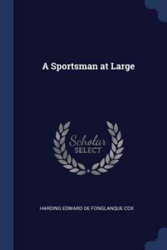 A Sportsman at Large