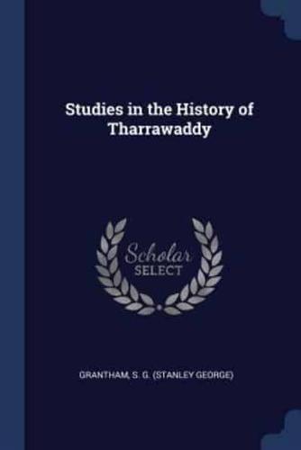 Studies in the History of Tharrawaddy