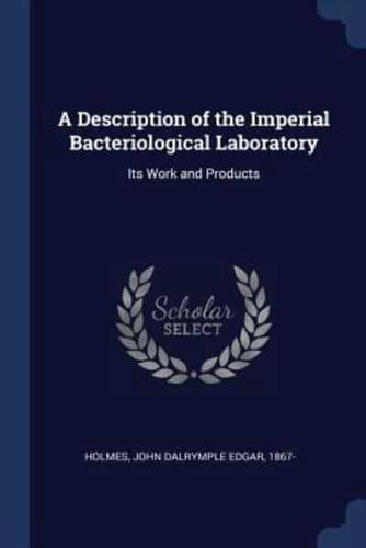 A Description of the Imperial Bacteriological Laboratory