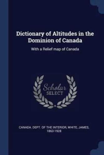 Dictionary of Altitudes in the Dominion of Canada