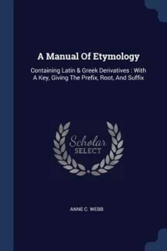 A Manual Of Etymology