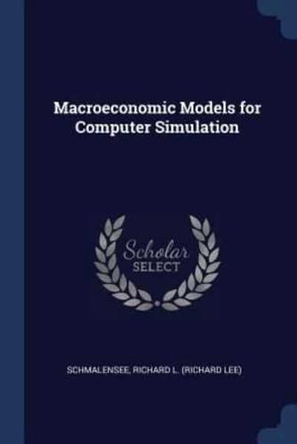 Macroeconomic Models for Computer Simulation