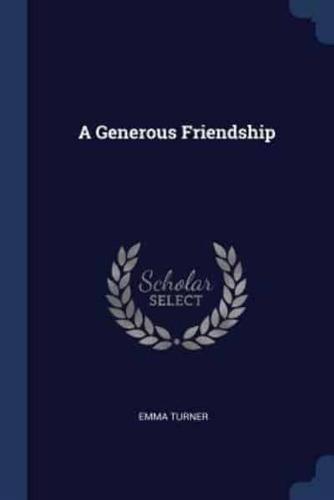 A Generous Friendship