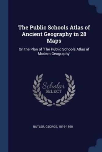 The Public Schools Atlas of Ancient Geography in 28 Maps
