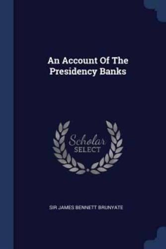 An Account Of The Presidency Banks