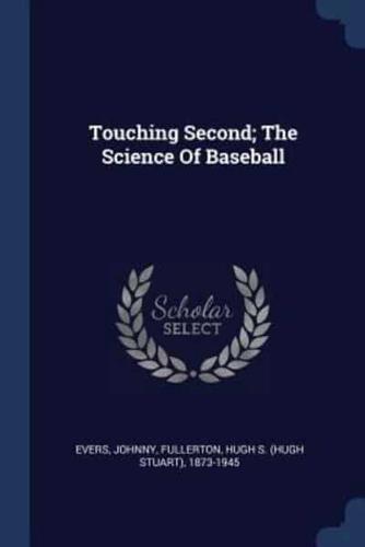Touching Second; The Science Of Baseball