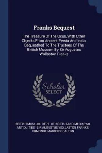 Franks Bequest