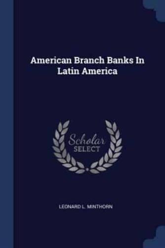 American Branch Banks In Latin America