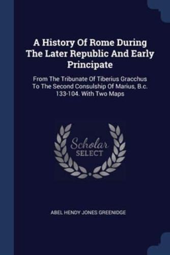 A History Of Rome During The Later Republic And Early Principate