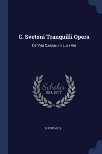 C. Svetoni Tranquilli Opera