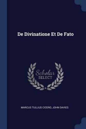 De Divinatione Et De Fato