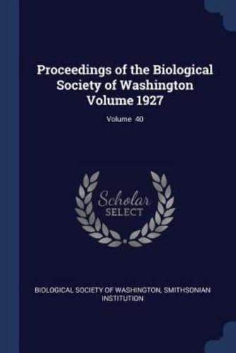 Proceedings of the Biological Society of Washington Volume 1927; Volume 40