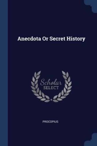 Anecdota Or Secret History