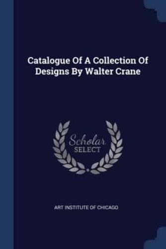 Catalogue Of A Collection Of Designs By Walter Crane