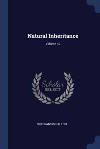 Natural Inheritance; Volume 42