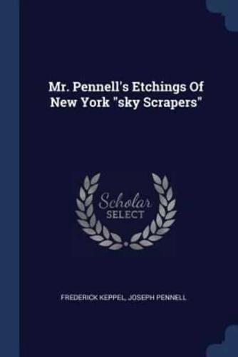 Mr. Pennell's Etchings Of New York Sky Scrapers