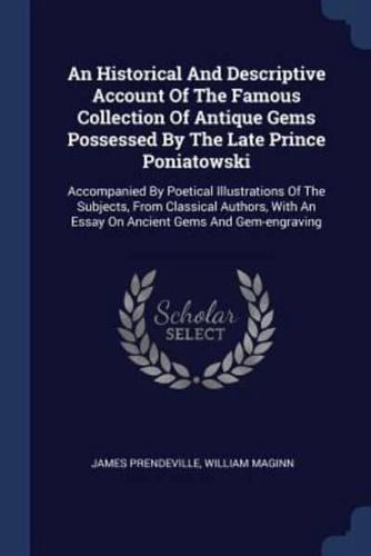 An Historical And Descriptive Account Of The Famous Collection Of Antique Gems Possessed By The Late Prince Poniatowski