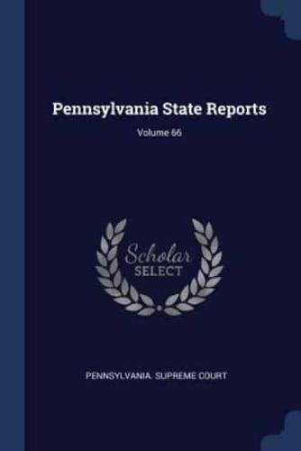 Pennsylvania State Reports; Volume 66