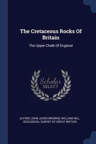 The Cretaceous Rocks Of Britain