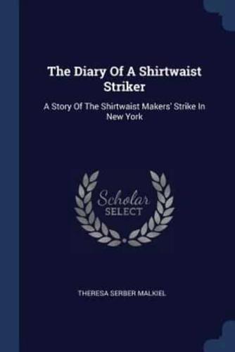 The Diary Of A Shirtwaist Striker