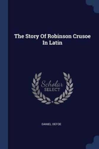 The Story Of Robinson Crusoe In Latin