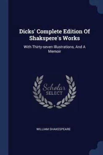 Dicks' Complete Edition Of Shakspere's Works