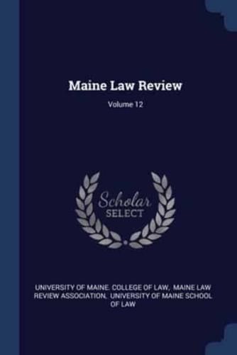 Maine Law Review; Volume 12