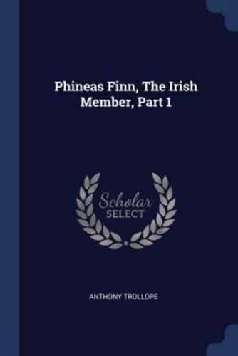 Phineas Finn, The Irish Member, Part 1