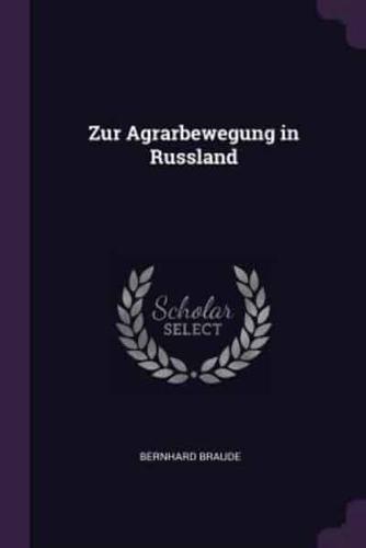 Zur Agrarbewegung in Russland